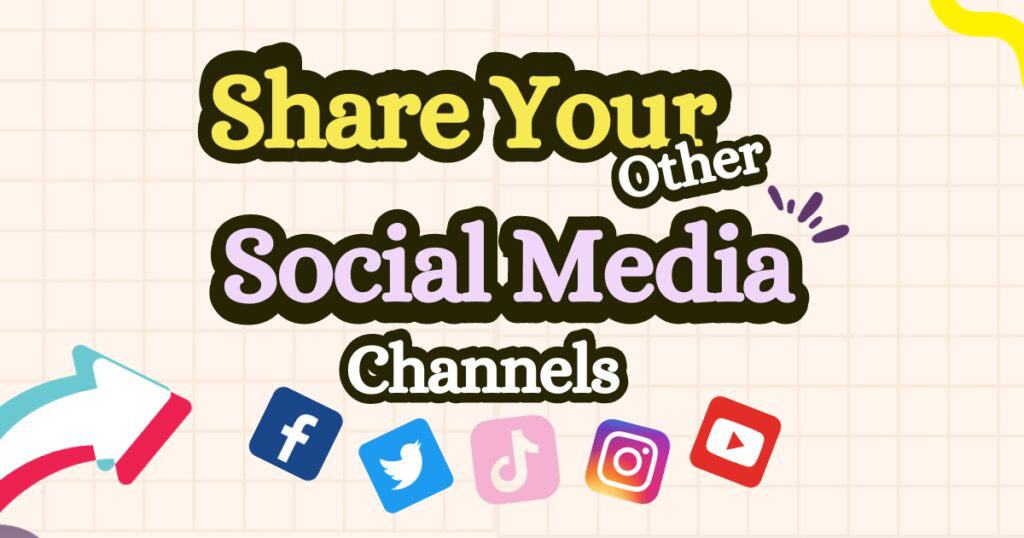 Share Your Social Media Channels
