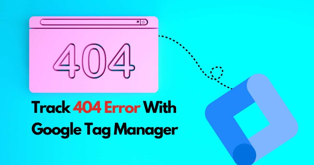 google tag manager to track 404 error