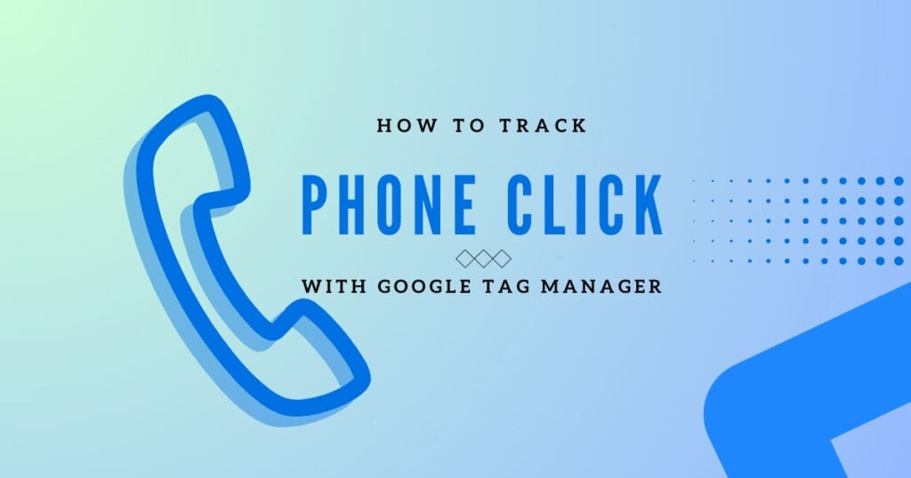 how to track phone call with Google tag manager