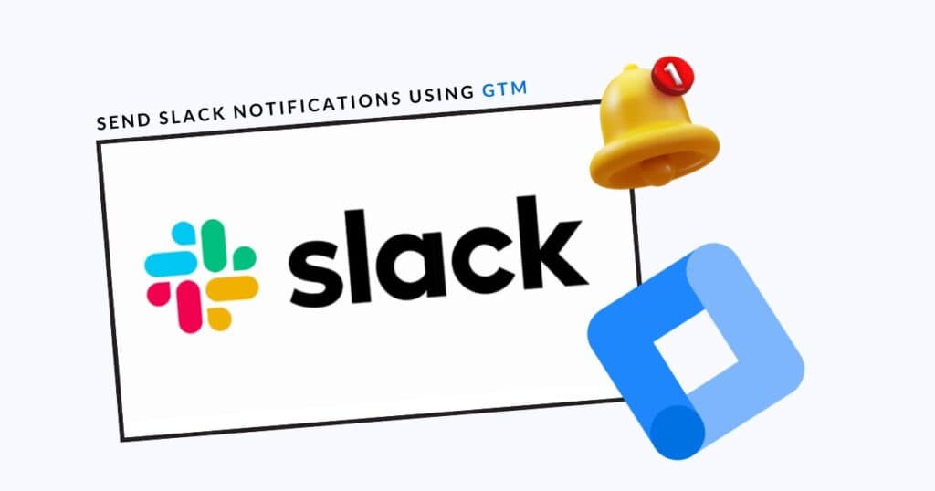 slack notifications using google tag manager
